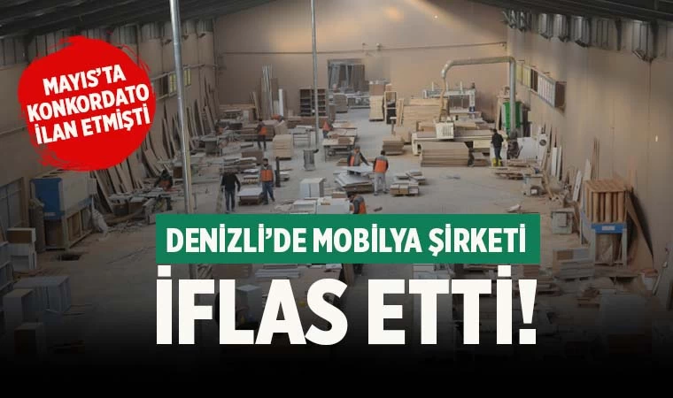 Denizli’de mobilya şirketi iflas etti