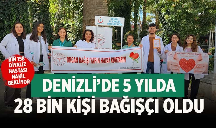 Denizli’de organ bağışında bulunan kişi sayısı 28 bine ulaştı