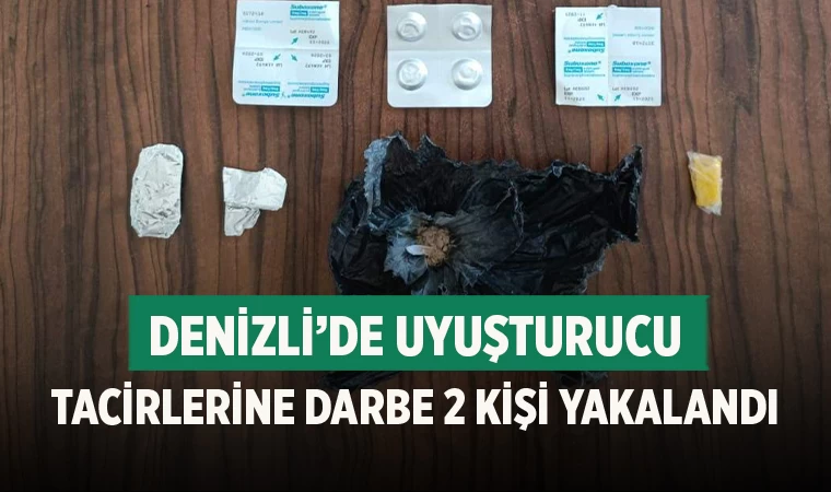 Denizli’de Uyuşturucu Tacirlerine Darbe 2 kişi yakalandı