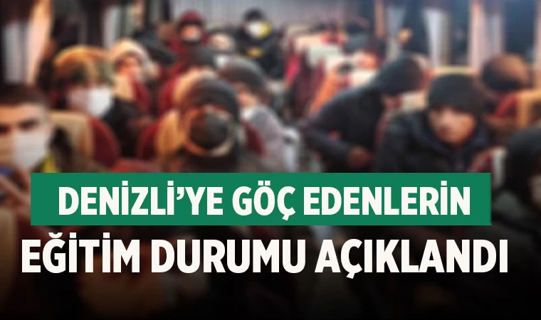 Denizli’ye Göç Edenlerin Eğitim Durumu Açıklandı