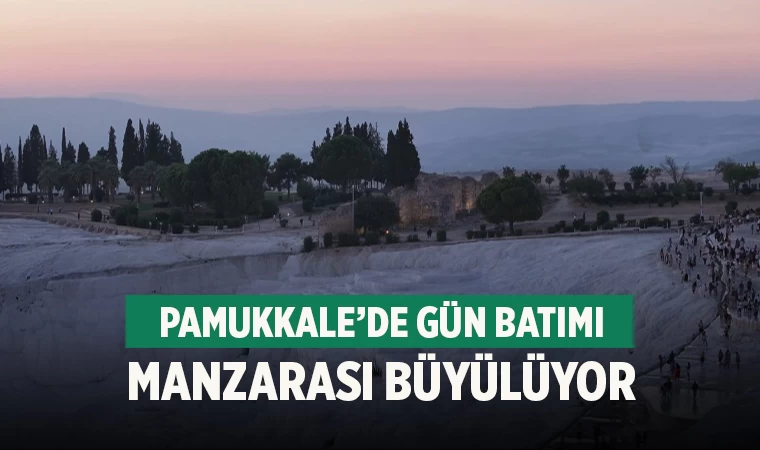 Pamukkale’de Gün Batımı Manzarası Büyülüyor