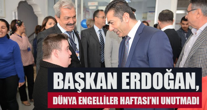 Başkan Erdoğan, Dünya Engelliler Haftası’nı Unutmadı