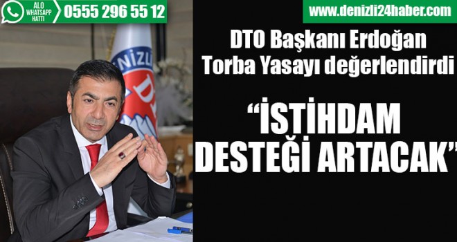 “İSTİHDAM DESTEĞİ ARTACAK”