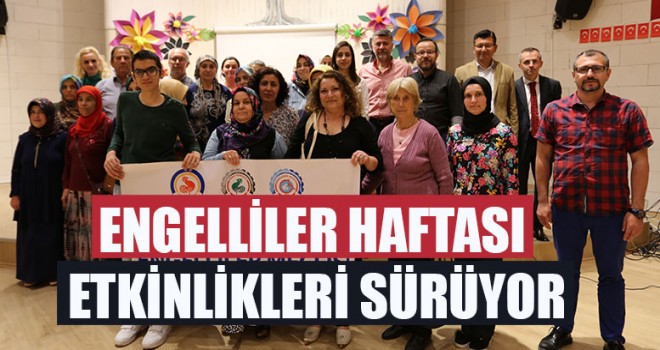 Engelliler Haftası Etkinlikleri Sürüyor
