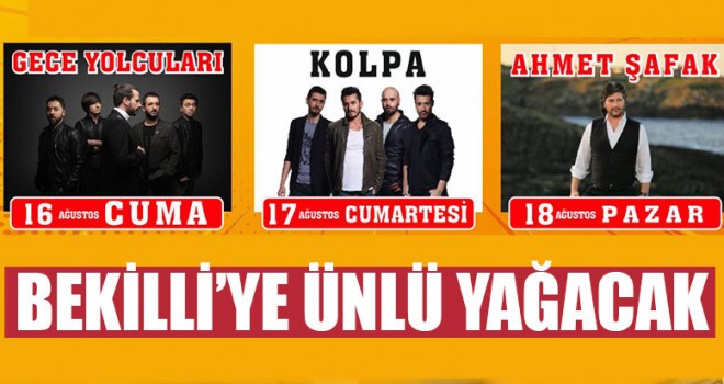 Bekilli’ye Ünlü Yağacak