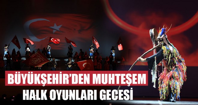 Denizli halk oyunları ile coştu