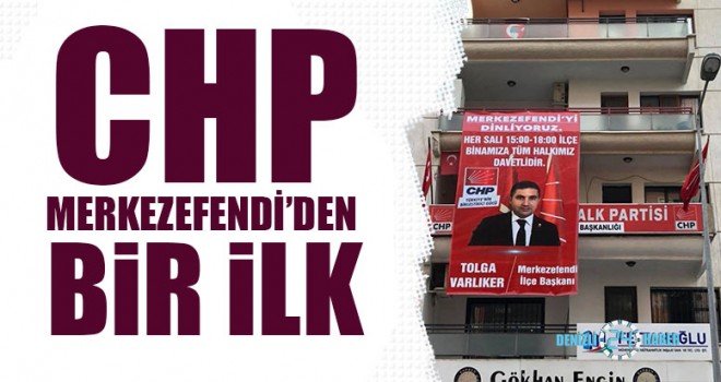 CHP Merkezefendi’den Bir İlk