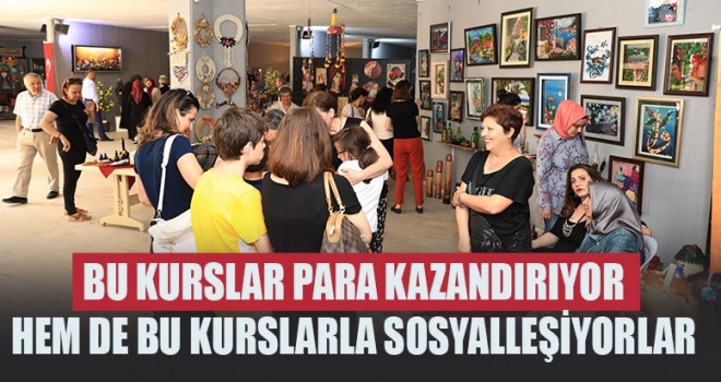 Bu Kurslar Hem Aile Bütçelerine katkı Sağlıyor Hem De  Sosyalleşiyorlar