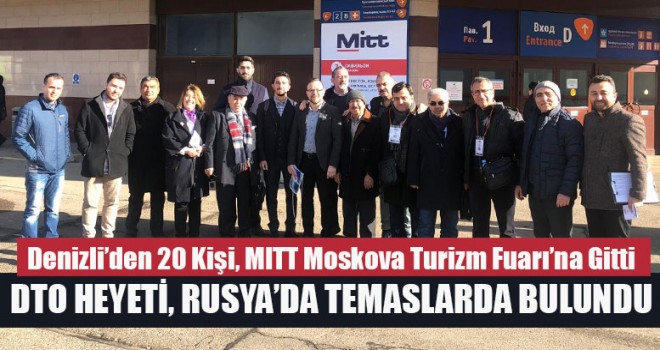 DTO Heyeti, MITT Moskova Turizm Fuarı’nda