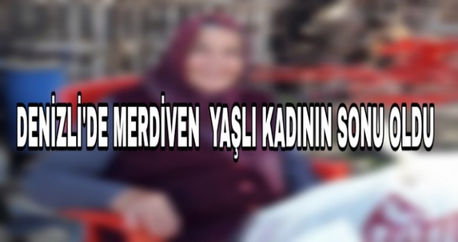 Denizli'de yaşlı kadın evinde ölü bulundu