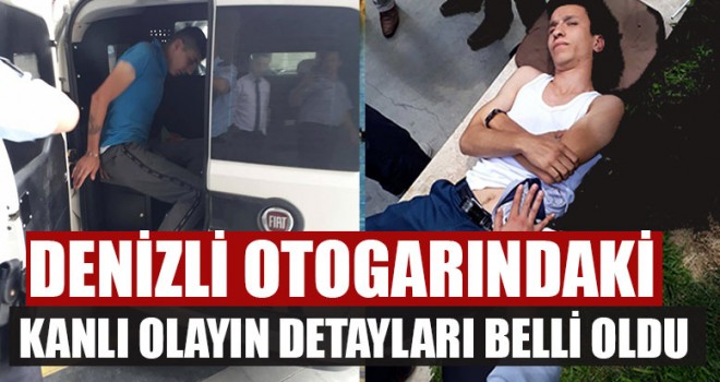 Denizli Otogarındaki Kanlı Olayın Detayları Belli Oldu