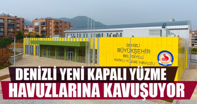 Denizli Yeni Kapalı Yüzme Havuzlarına Kavuşuyor