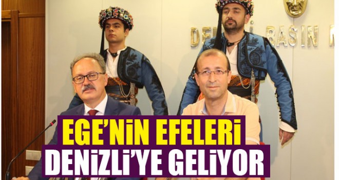 Ege’nin Efeleri Denizli’ye Geliyor
