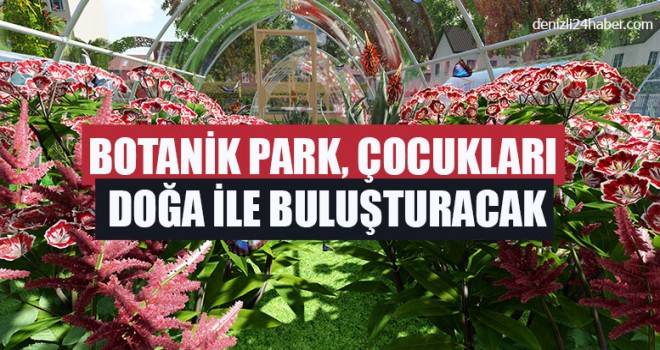 Avni Örki’den Çevreci Nesiller Projesi: Botanik Park