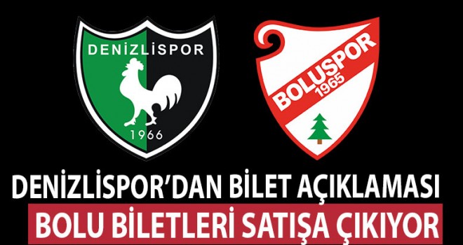 Denizlispor'da Bolu biletleri satışa çıkıyor