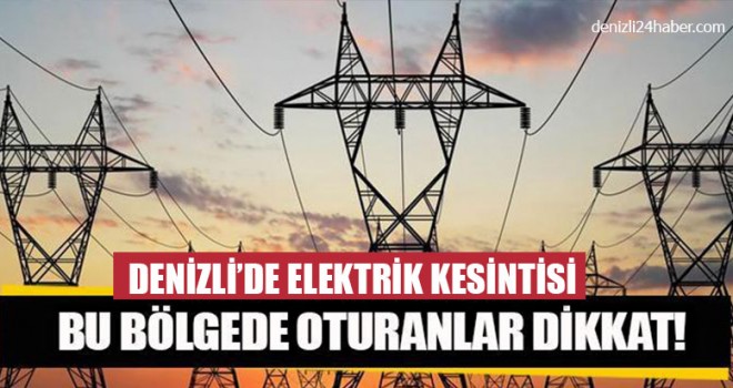 Denizli Elektrik Kesintisi 21 Mayıs 2019