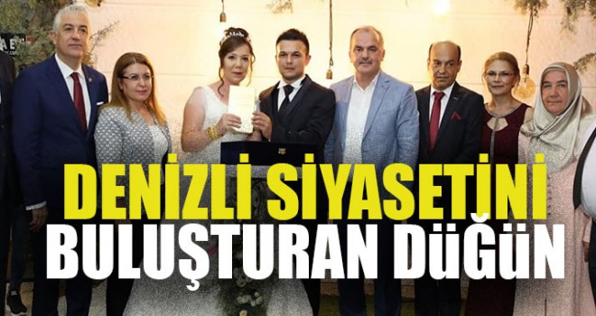 Denizli Siyasetini Buluşturan Düğün