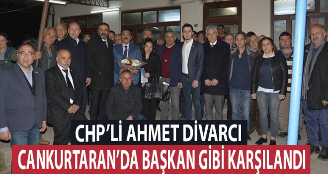 DİVARCI CANKURTARAN’DA BAŞKAN GİBİ KARŞILANDI