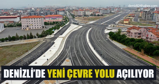 Denizli’de Yeni Çevre Yolu Açılıyor