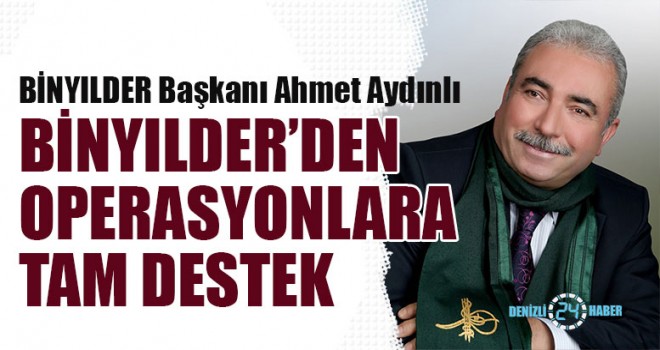 BİNYILDER’den Operasyonlara Tam Destek