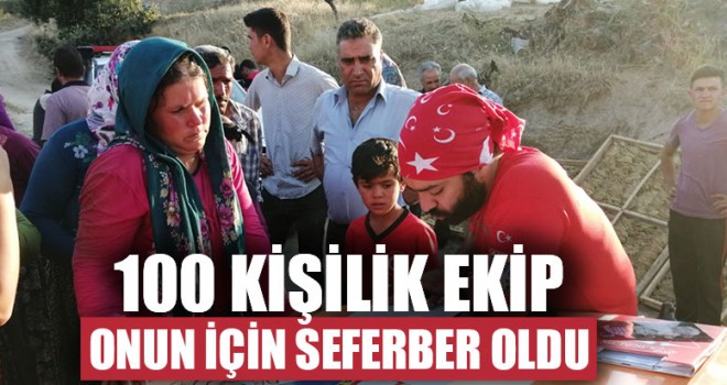 100 Kişilik Ekip Onun İçin Seferber Oldu