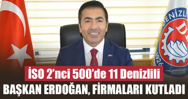 İSO 2’nci 500’de 11 Denizlili, Başkan Erdoğan, Firmaları Kutladı