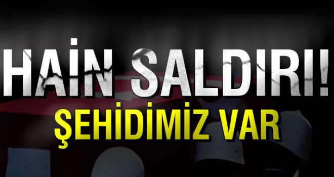 Şırnak'ta hain tuzak: 1 şehit!