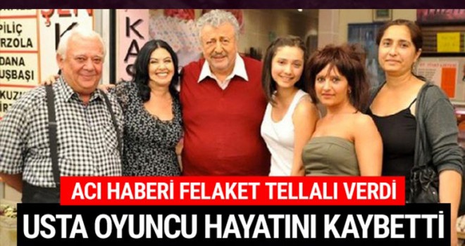 Usta oyuncu Ercüment Balakoğlu vefat etti