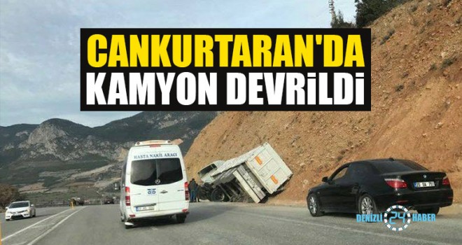 Cankurtaran'da Kamyon Devrildi