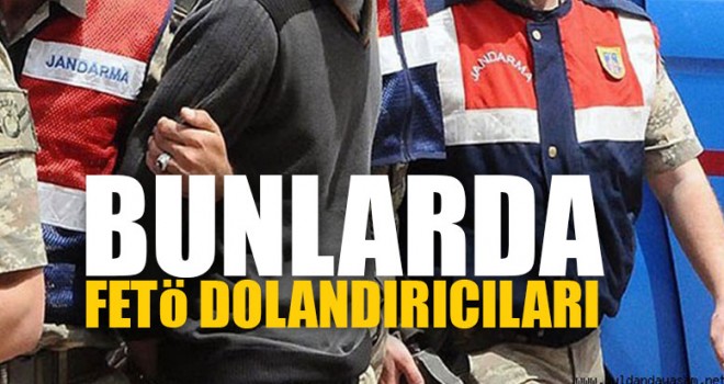 Bunlarda FETÖ Dolandırıcıları