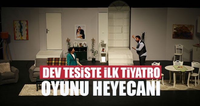 Dev Tesiste İlk Tiyatro Oyunu Heyecanı