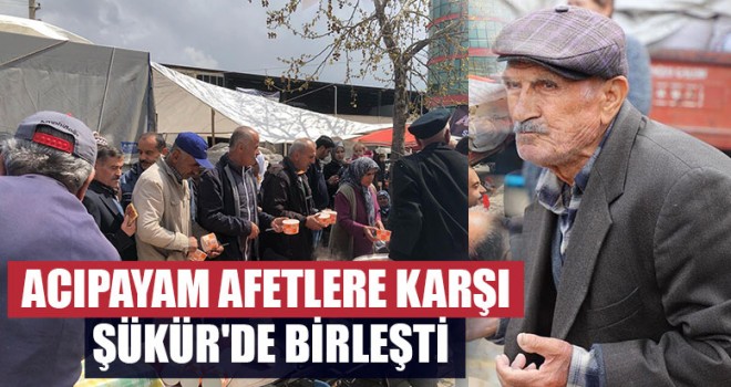 Acıpayam afetlere karşı Şükür'de birleşti