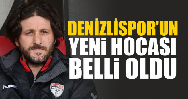 Denizlispor’un Yeni Hocası Belli Oldu