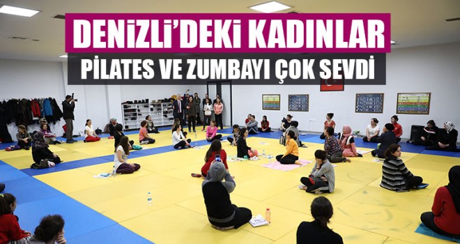 Denizli’deki Kadınlar Pilates Ve Zumbayı Çok Sevdi