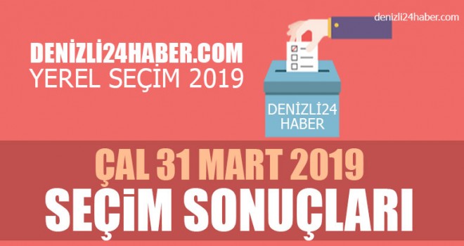 Çal yerel seçim 2019 sonuçları | Çal belediye seçim sonuçları | Cumhur ittifakı Millet ittifakı oy oranı