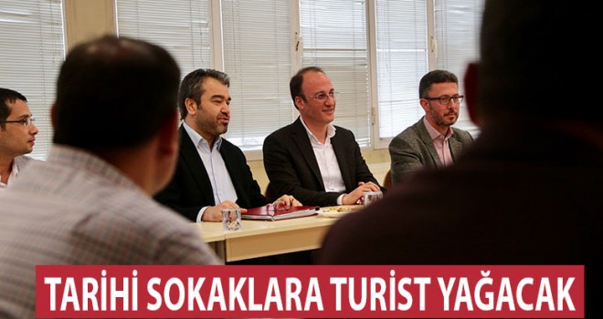 TARİHİ SOKAKLARA TURİST YAĞACAK