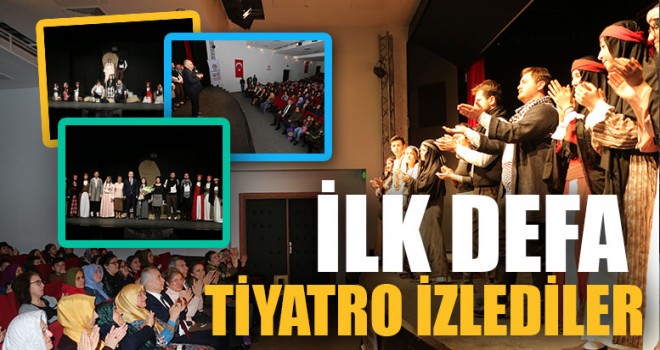 İlk Defa Tiyatro İzlediler