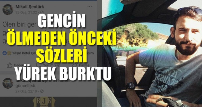 Gencin Ölmeden Önceki Sözleri Yürek Burktu