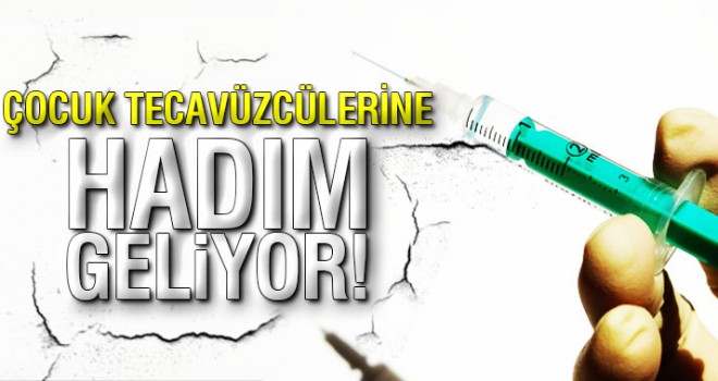 Çocuk Tecavüzlerine Hadım Geliyor