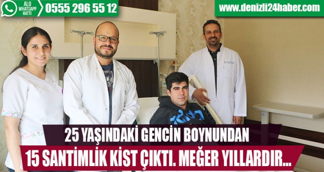 Boynundan 15 santimlik kist çıktı
