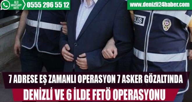 Denizli'de FETÖ operasyonu