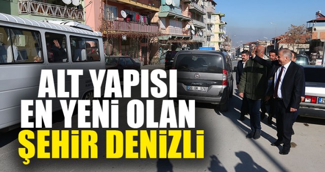 Alt Yapısı En Yeni Olan Şehir Denizli