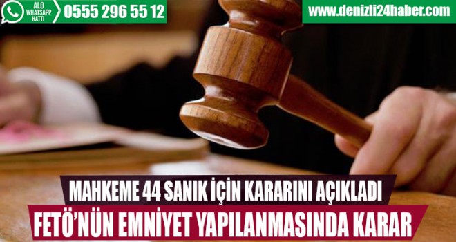 FETÖ’NÜN EMNİYET YAPILANMASI DAVASINDA KARAR