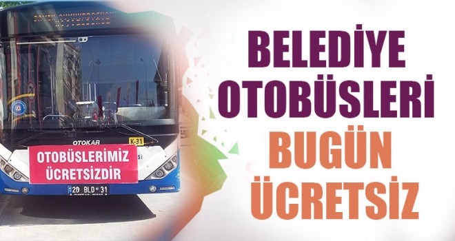 Belediye Otobüsleri Bugün Ücretsiz