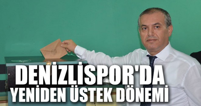 Denizlispor'da Yeniden Üstek Dönemi