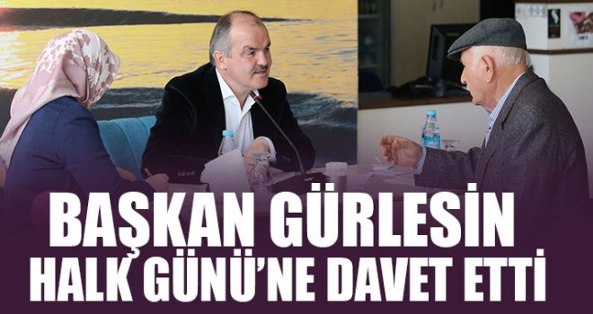 Başkan Gürlesin Halk Günü’ne Davet Etti