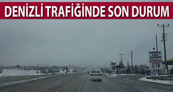 Denizli trafiğinde son durum!