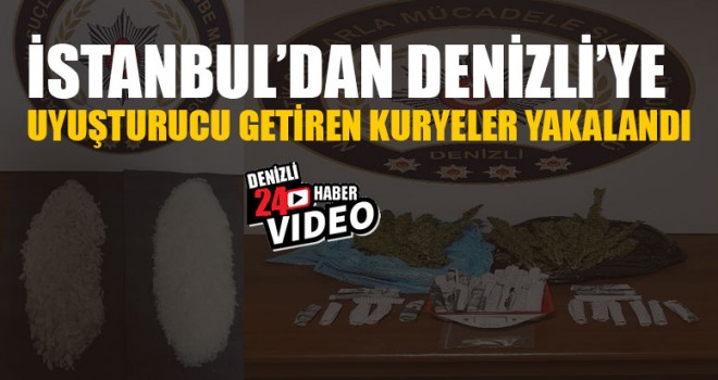 İstanbul’dan Denizli’ye Uyuşturucu Getiren Kuryeler Yakalandı