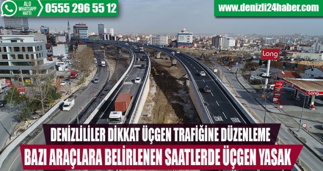 Denizlililer dikkat Üçgen trafiğine neşter