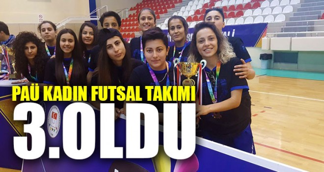 PAÜ Kadın Futsal Takımı 3. Oldu